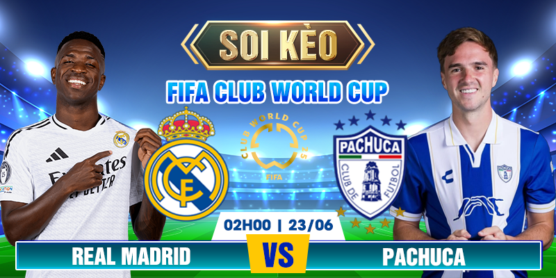 soi-keo-real-madrid-vs-pachuca